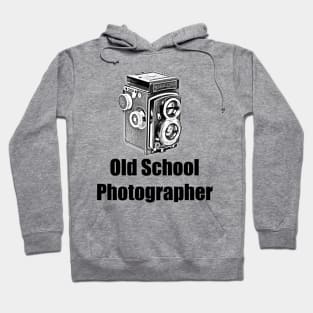 Old School Photographer - Black Font Hoodie